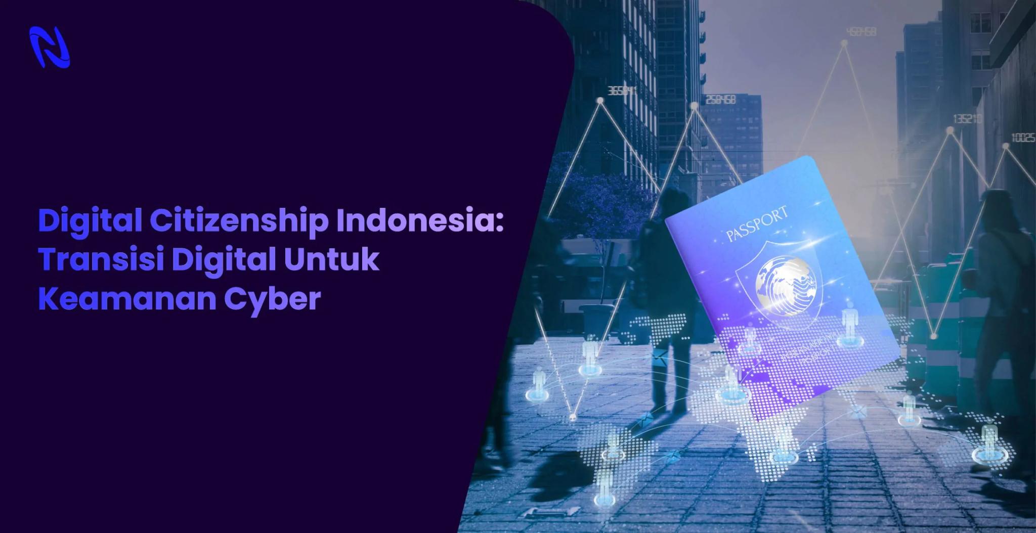 Digital Citizenship Indonesia: Transisi Digital Untuk Keamanan Cyber