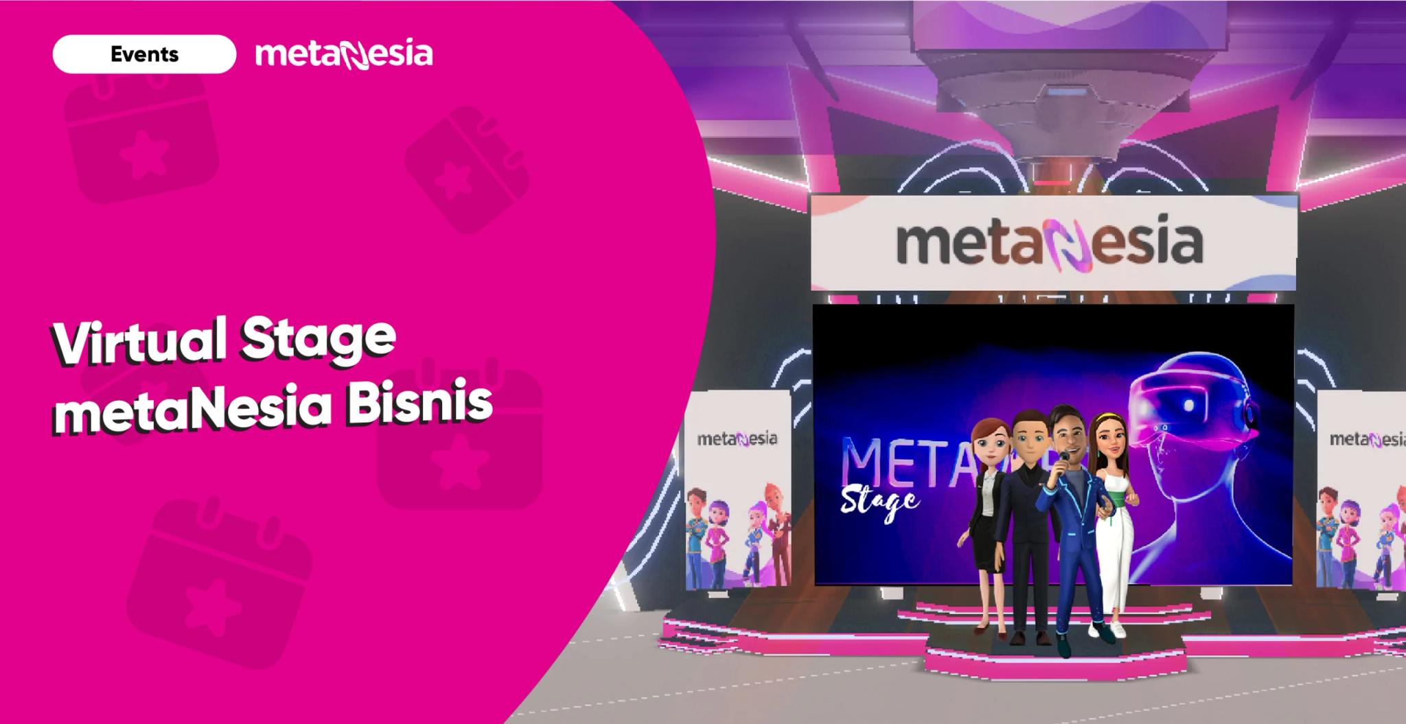 Kehadiran Fitur Virtual Stage metaNesia untuk metaNesia Bisnis