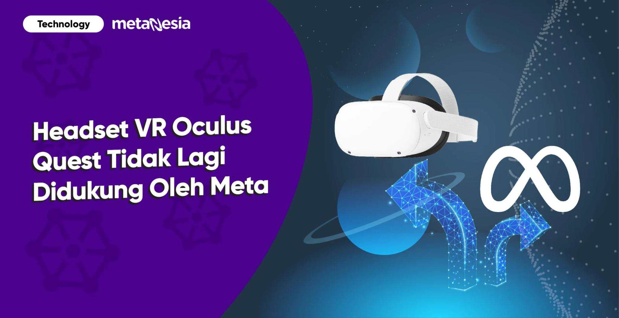 Headset VR Oculus Quest Tidak Lagi Didukung Oleh Meta