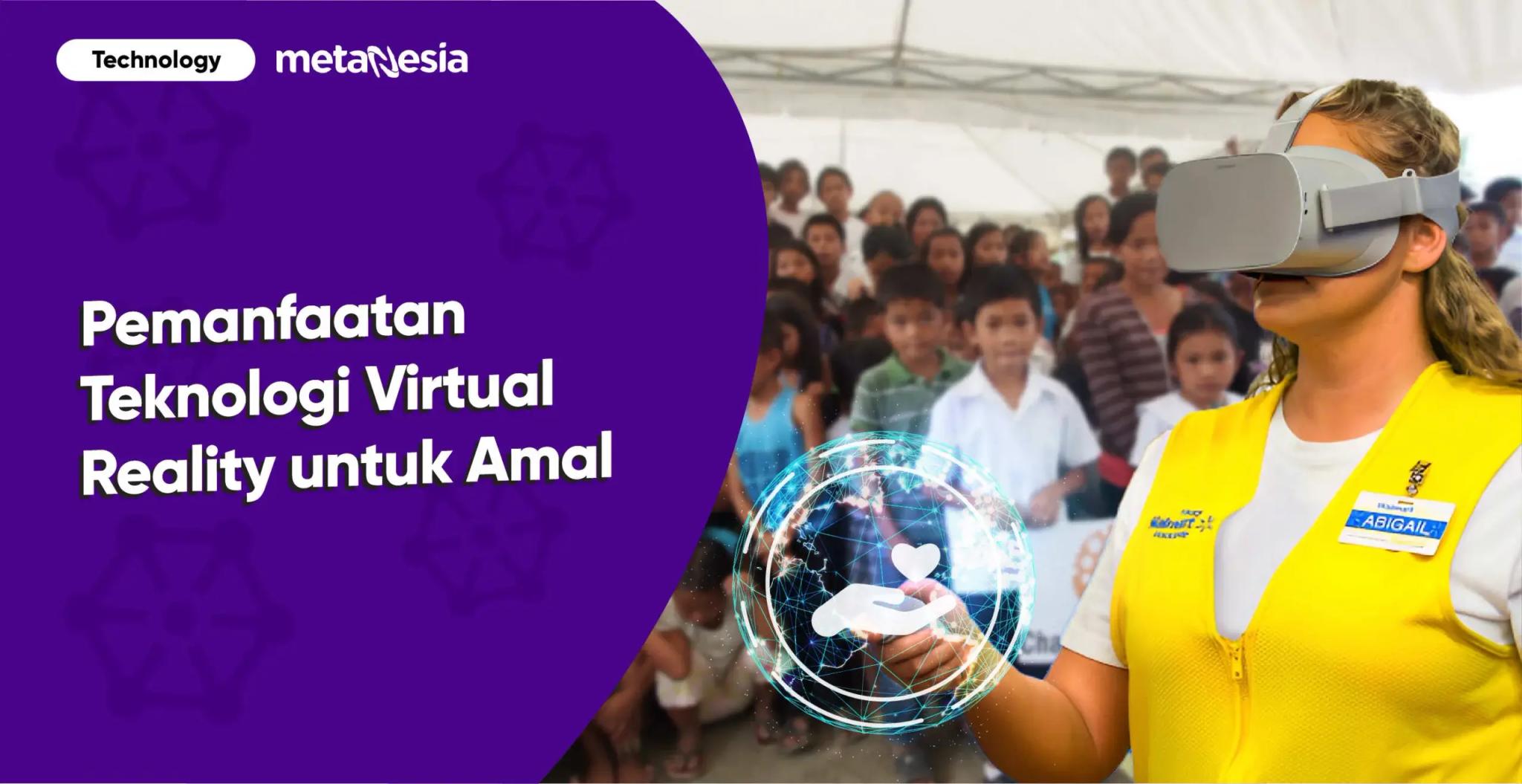 Menarik Donasi Sebanyak Mungkin dengan Pemanfaatan Teknologi Virtual Reality