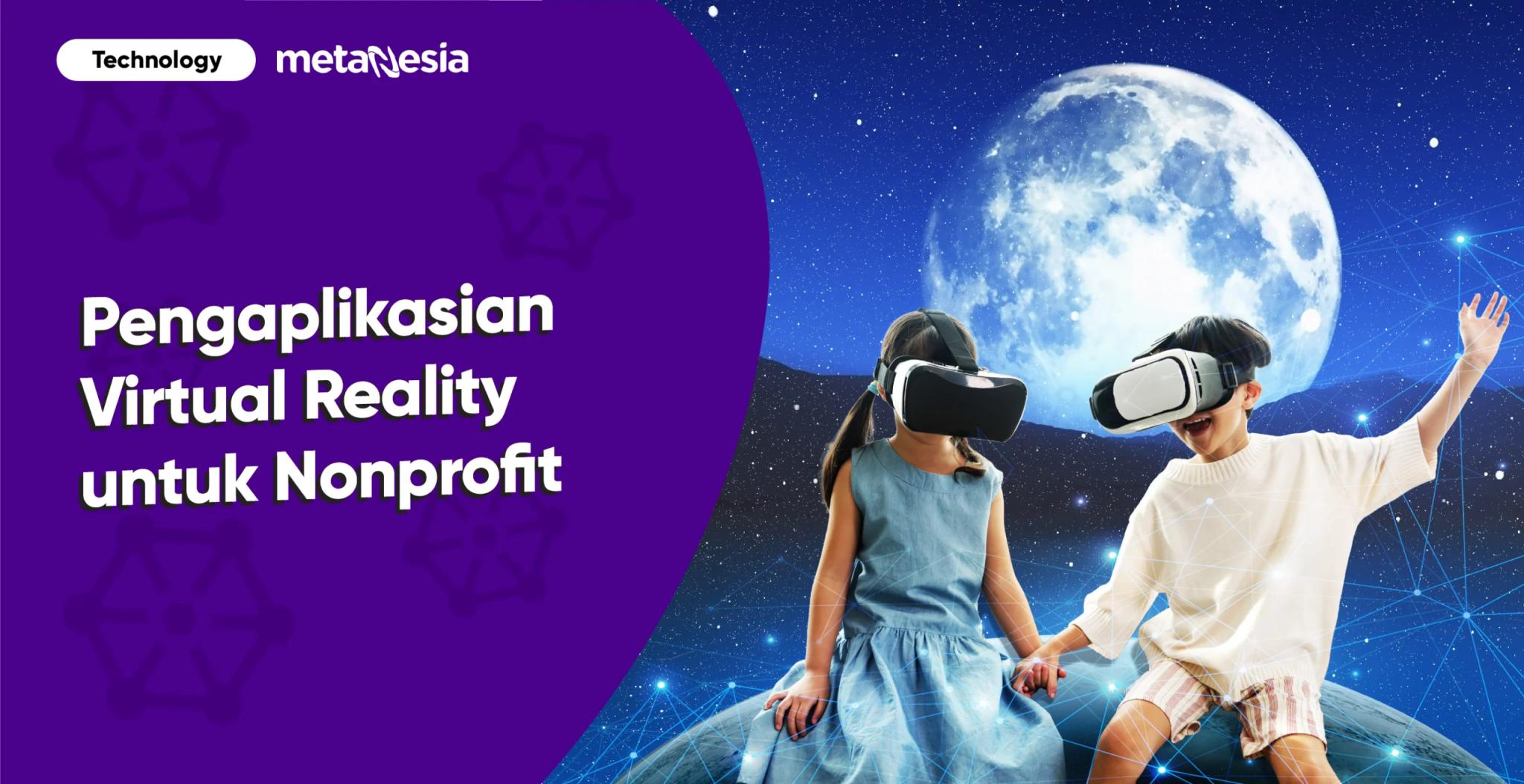 Pengaplikasian Virtual Reality untuk Nonprofit