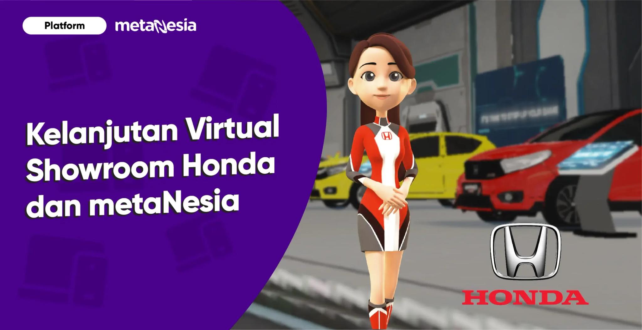 Kerjasama Lanjutan Pembuatan Virtual Showroom Honda di metaNesia