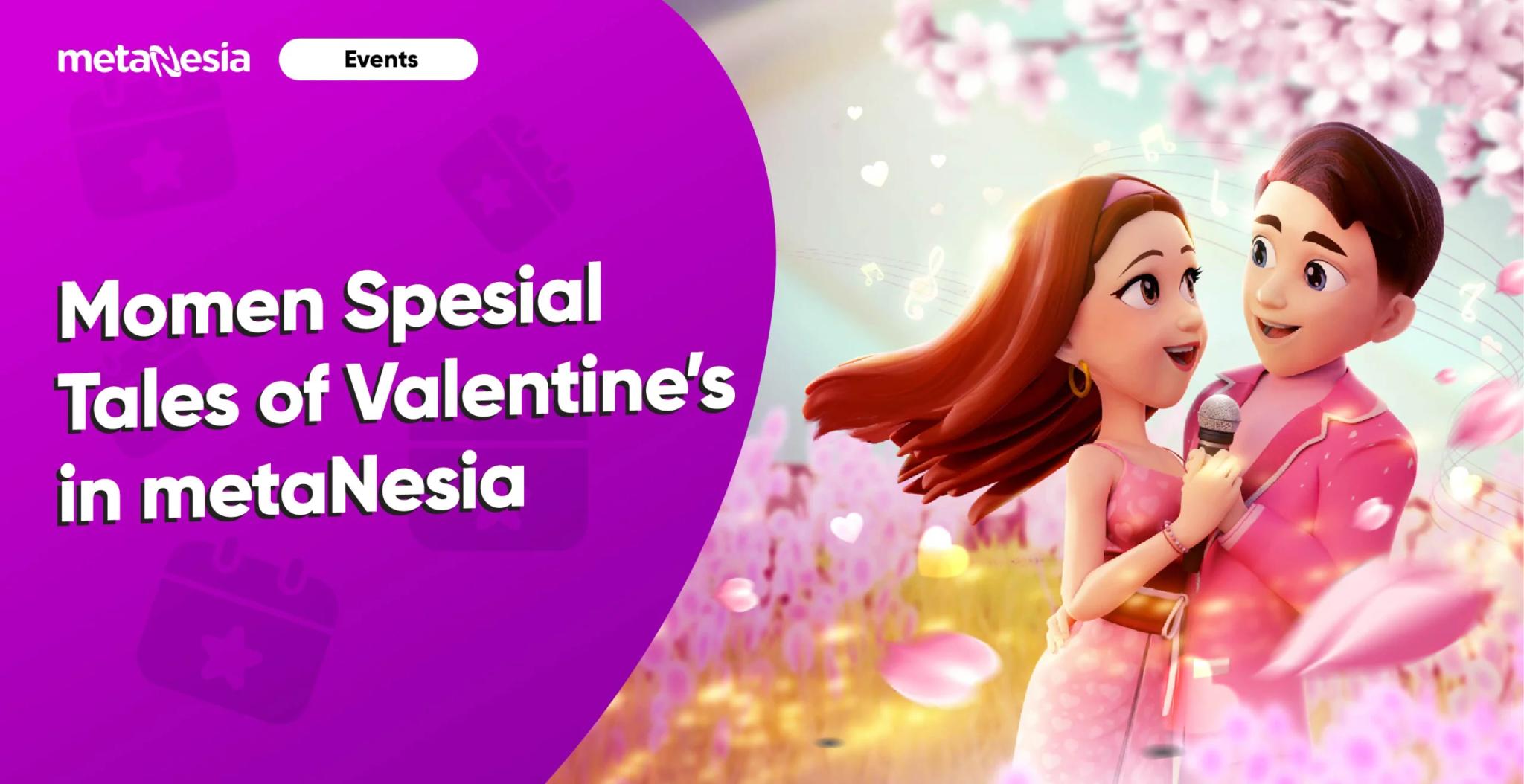 Tales of Valentine’s in metaNesia, Hadirkan Momen Spesial di Hari Kasih Sayang