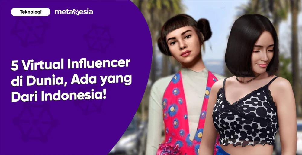 5 Virtual Influencer di Dunia, Ada yang Dari Indonesia!