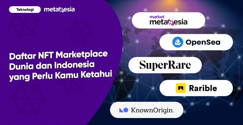 Daftar NFT Marketplace Dunia dan Indonesia yang Perlu Kamu Ketahui
