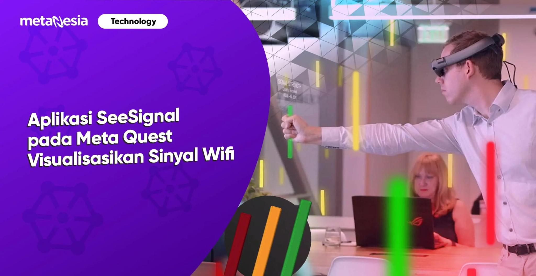 Aplikasi SeeSignal untuk Meta Quest dapat Memvisualisasikan Sinyal Wi-Fi Kamu!