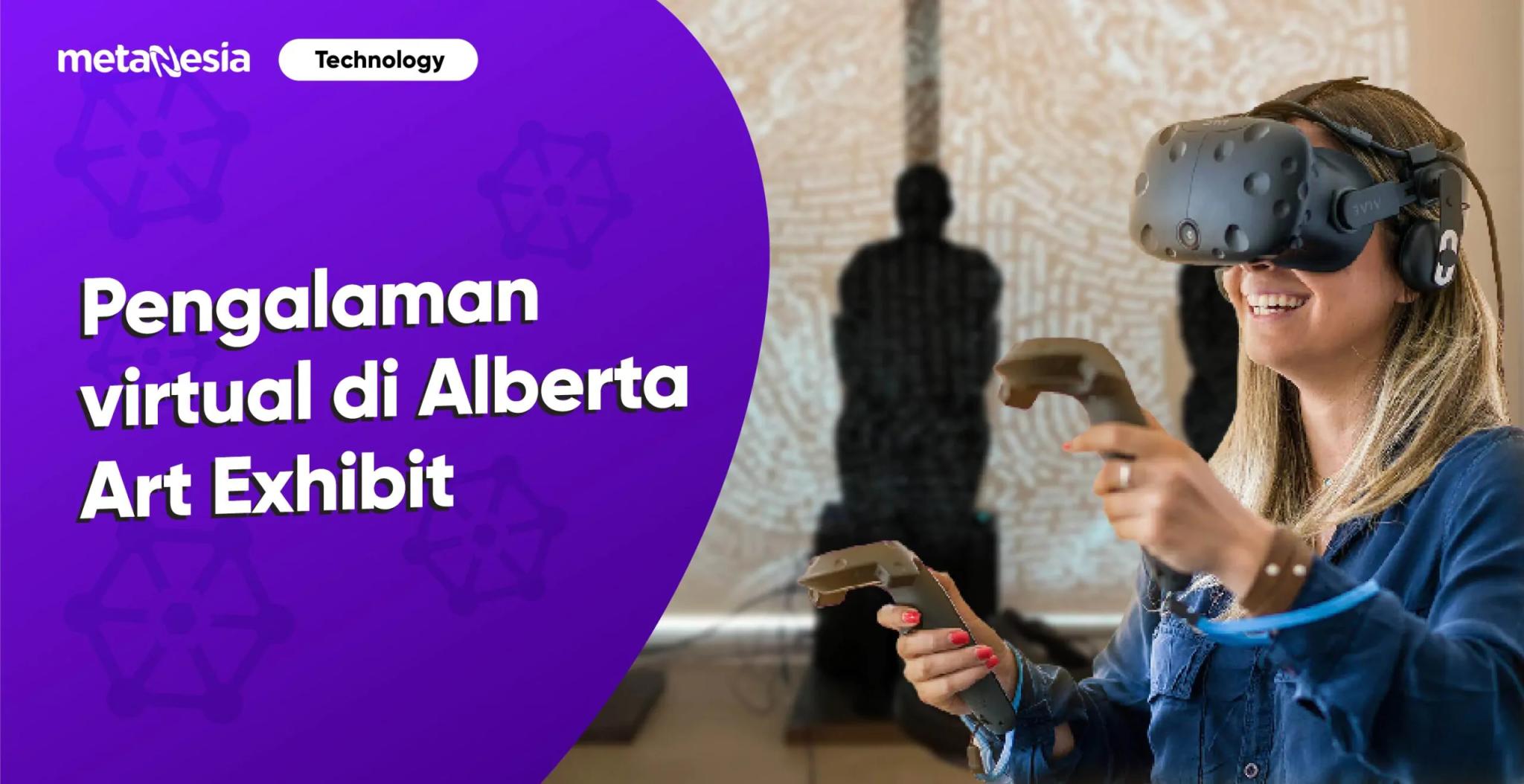 Pengalaman Virtual di Alberta Art Exhibit Know Thyself, Menyajikan Visual Manusia Dalam Dunia Digital