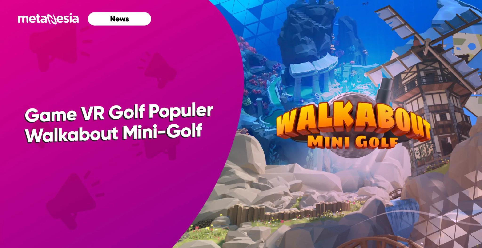 Game VR Golf Populer yaitu Walkabout Mini Golf akan Segera dapat dimainkan di PSVR2!