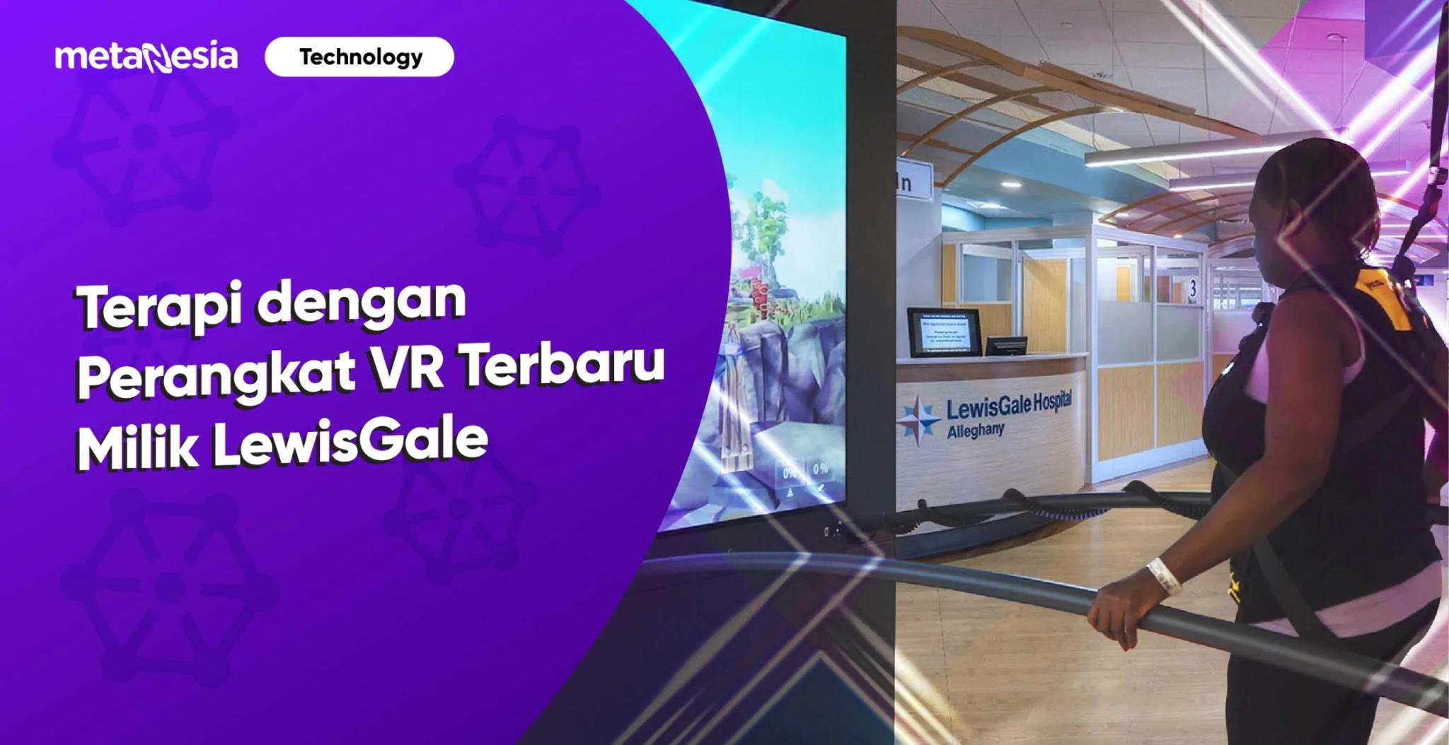 Perangkat VR Terapi Milik LewisGale Medical Center untuk Rehabilitasi