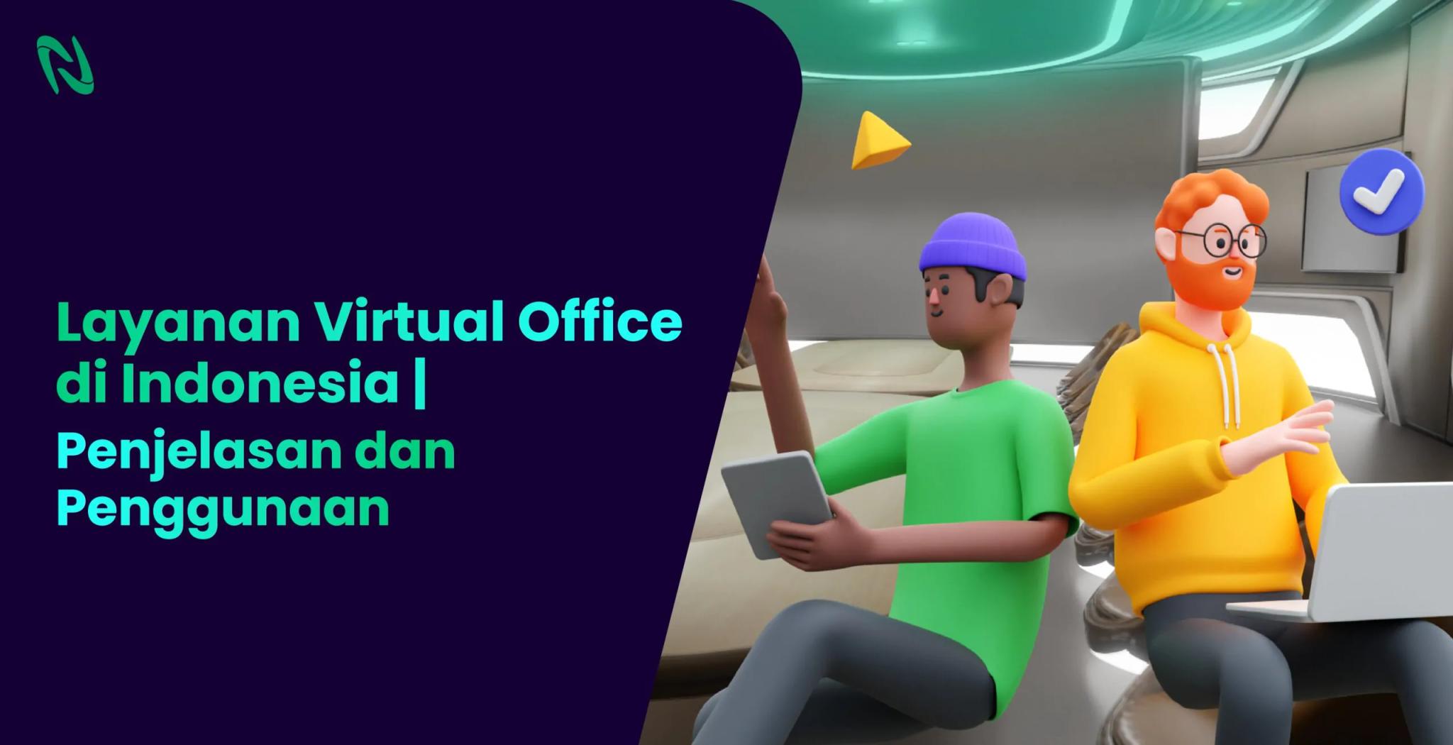 Layanan Virtual Office di Indonesia | Penjelasan dan Penggunaannya