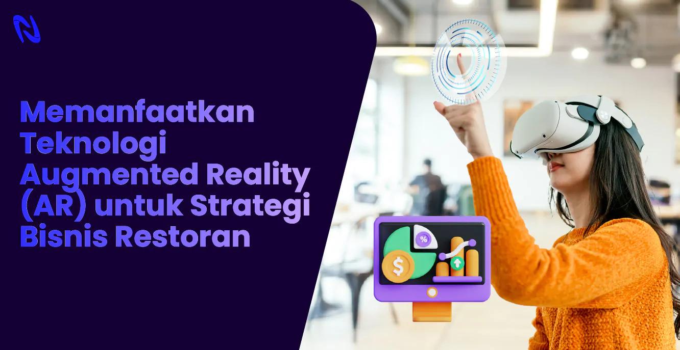 Memanfaatkan Teknologi Augmented Reality (AR) untuk Strategi Bisnis Restoran